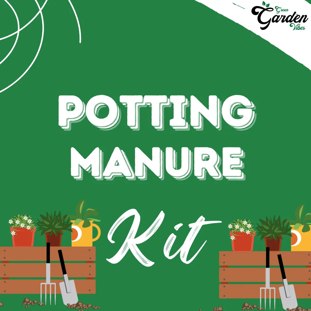 Potting Manure Kit